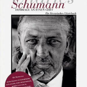 Charles Schumann. Hommage an einen Chef. Ein literarisches Gästebuch. Bücher & Bildbände