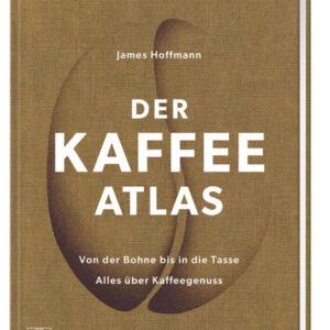 Der Kaffeeatlas. Von der Bohne bis in die Tasse. Getränke