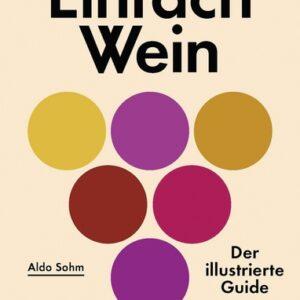 Einfach Wein. Der illustrierte Guide. Getränke