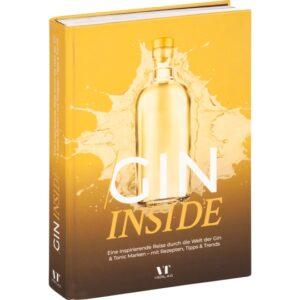 Gin Inside. Eine inspirierende Reise durch die Welt des Gin. Bücher & Bildbände