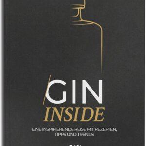 Gin Inside. Eine inspirierende Reise mit Rezepten, Tipps und Trends. Getränke