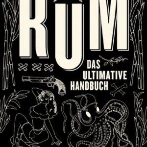 Rum. Das ultimative Handbuch. Bücher & Bildbände