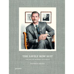 The Savile Row Suit. The Art of Hand Tailoring on Savile Row. Bücher & Bildbände