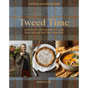 Tweed Time. Vom Duft des Herbstes und der Freude auf den Winter. Themenkochbuch