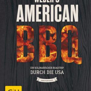 Weber’s American BBQ. Ein kulinarischer Roadtrip durch die USA. Themenkochbuch | Marktplatz