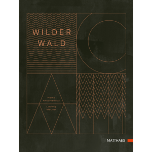 Wilder Wald. Das Kochbuch. Kochbücher