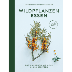 Wildpflanzen essen. Das Handbuch mit mehr als 50 Rezepten. Kochbücher